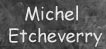 Michel Etcheverry